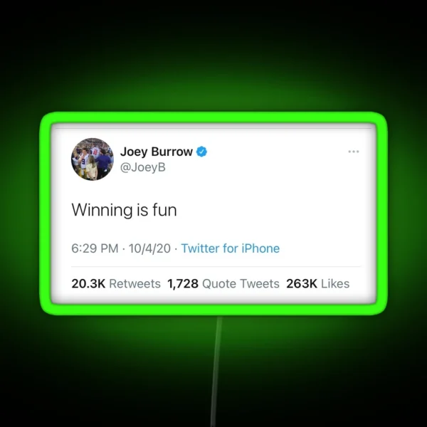 Winning Is Fun Joe Burrow Tweet RGB Neon Sign