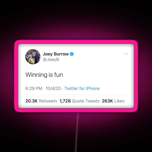Winning Is Fun Joe Burrow Tweet RGB Neon Sign