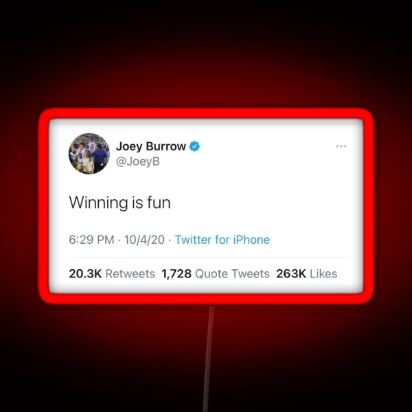 Winning Is Fun Joe Burrow Tweet RGB Neon Sign