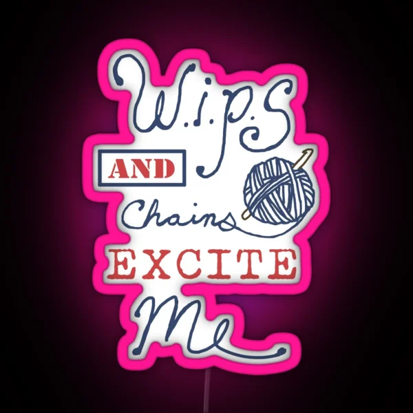 Wips And Chains Excite Me RGB Neon Sign