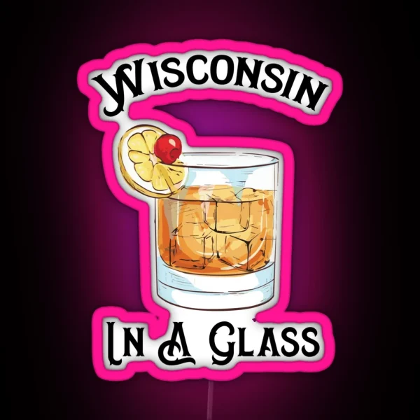 Wisconsin Brandy Old Fashion RGB Neon Sign