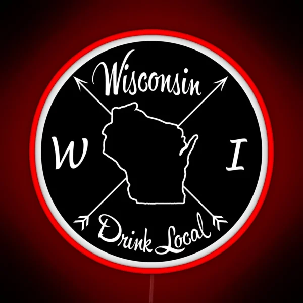 Wisconsin Drink Local WI RGB Neon Sign