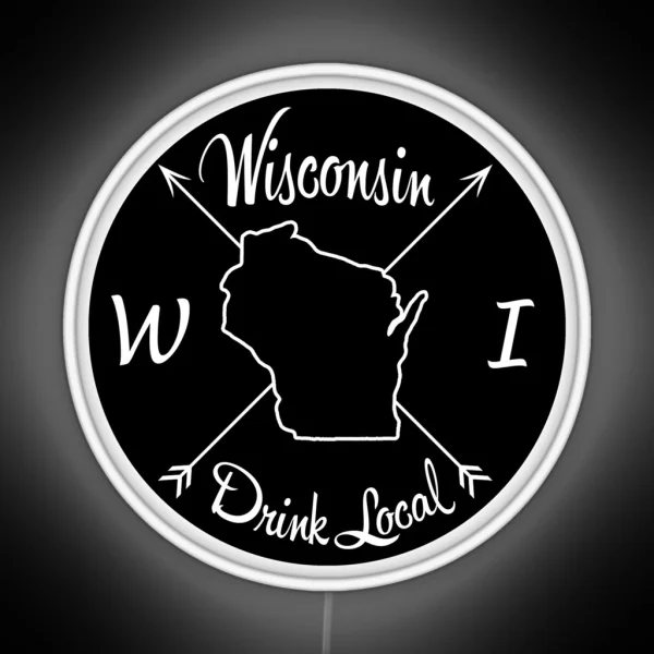 Wisconsin Drink Local WI RGB Neon Sign