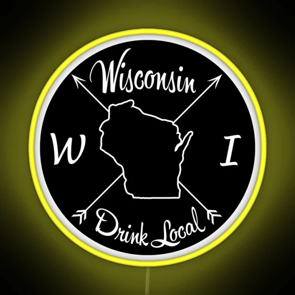 Wisconsin Drink Local WI RGB Neon Sign