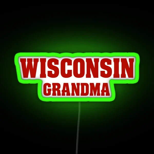 Wisconsin Grandma RGB Neon Sign