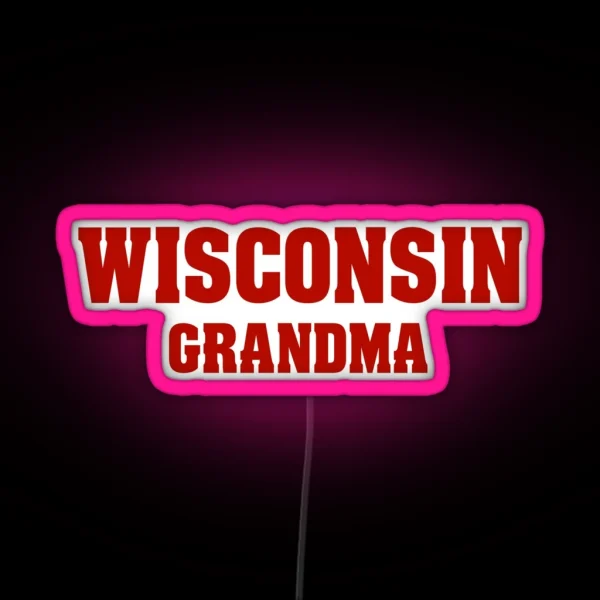 Wisconsin Grandma RGB Neon Sign