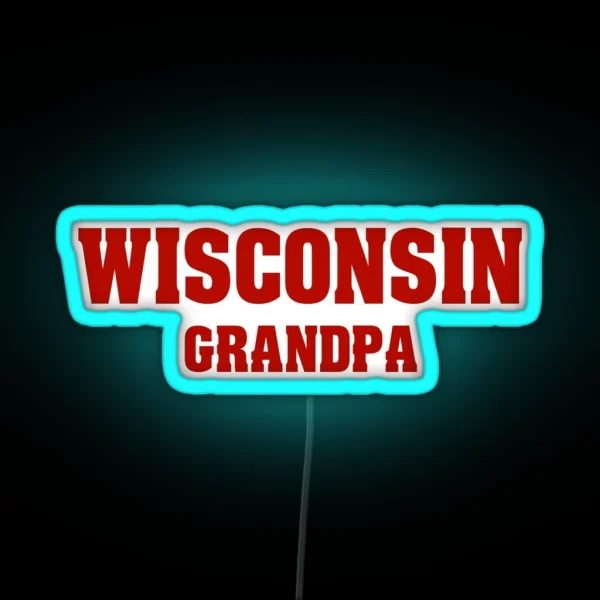 Wisconsin Grandpa RGB Neon Sign