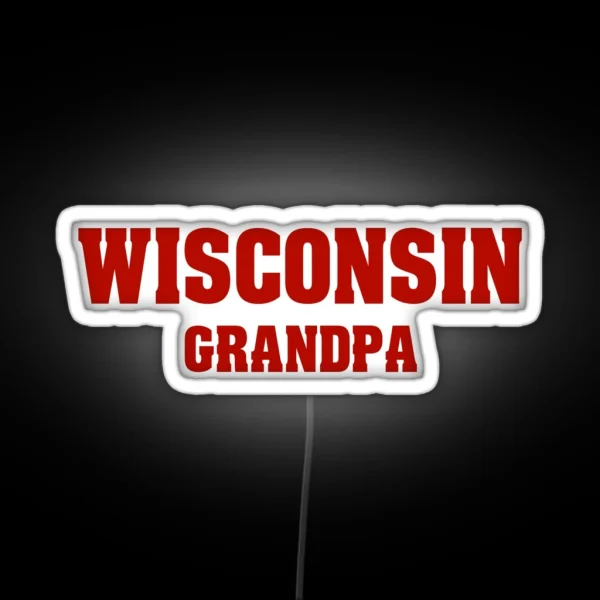 Wisconsin Grandpa RGB Neon Sign