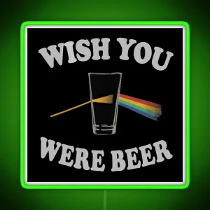 WISH YOU WERE BEER RGB Neon Sign