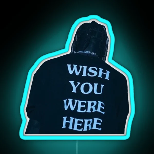 Wish You Were Here RGB Neon Sign