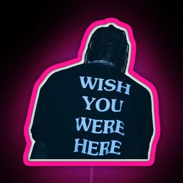 Wish You Were Here RGB Neon Sign