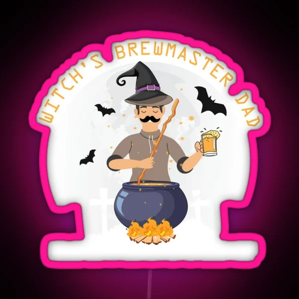Witch S Brewmaster Dad RGB Neon Sign