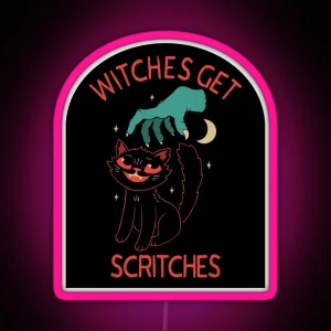 Witches Get Scritches RGB Neon Sign