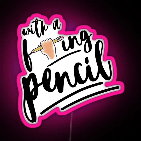 With A F Ing Pencil John Wick RGB Neon Sign