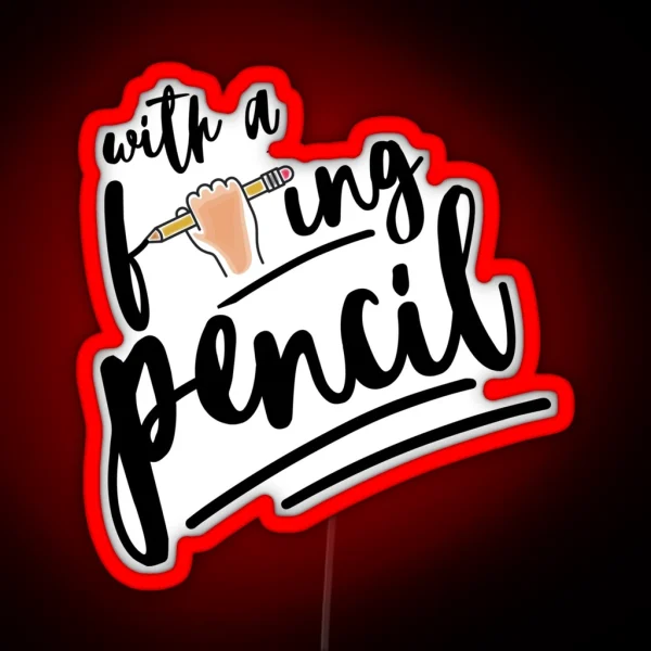 With A F Ing Pencil John Wick RGB Neon Sign