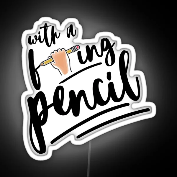 With A F Ing Pencil John Wick RGB Neon Sign