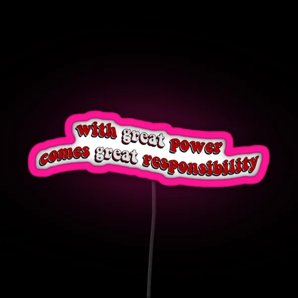 With Great Power Comes Great Responsibility RGB Neon Sign