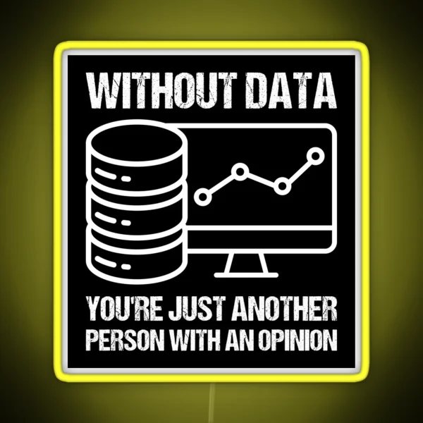 Without Data You Re Just Another Person With RGB Neon Sign