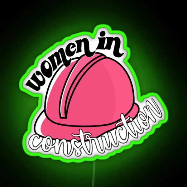 Women In Construction RGB Neon Sign