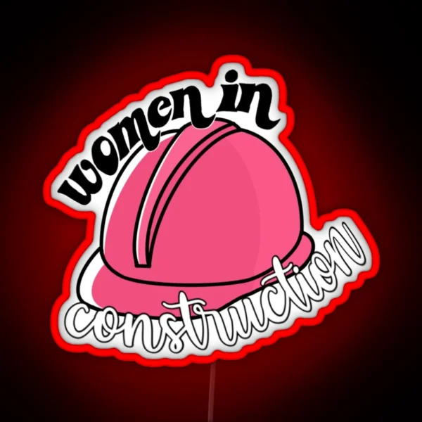 Women In Construction RGB Neon Sign