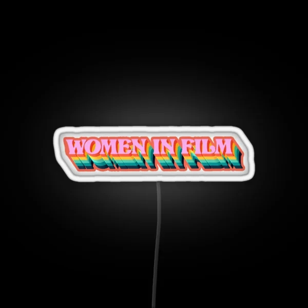 Women In Film RGB Neon Sign