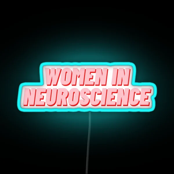 Women In Neuroscience RGB Neon Sign