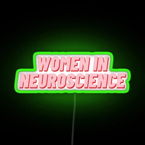 Women In Neuroscience RGB Neon Sign