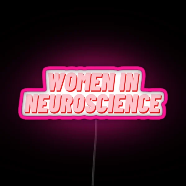 Women In Neuroscience RGB Neon Sign