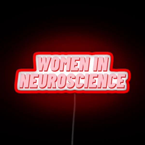 Women In Neuroscience RGB Neon Sign