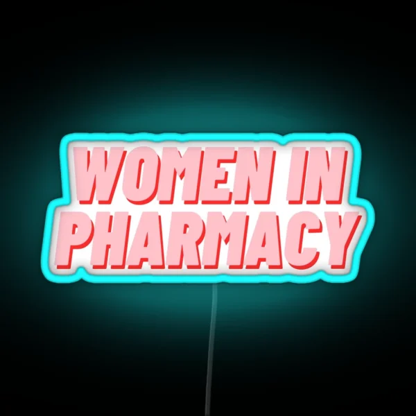 Women In Pharmacy RGB Neon Sign