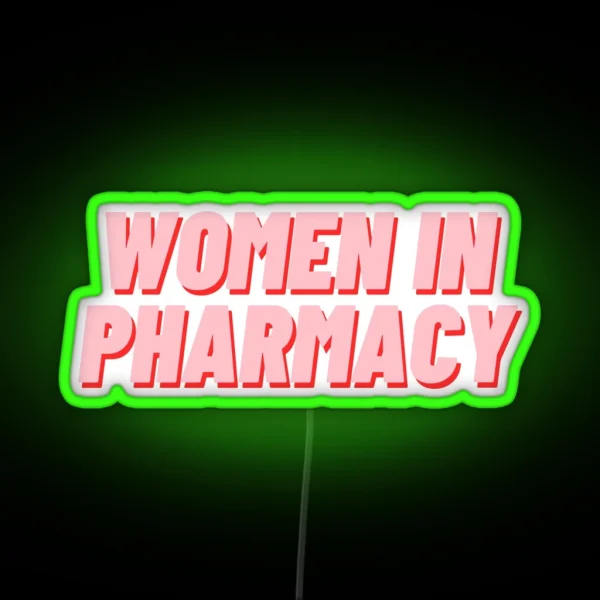 Women In Pharmacy RGB Neon Sign