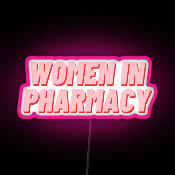 Women In Pharmacy RGB Neon Sign