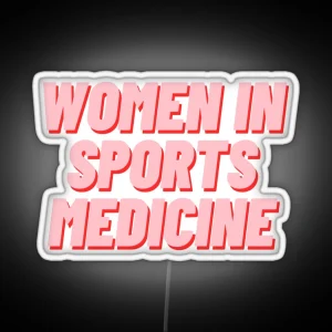 Women In Sports Medicine RGB Neon Sign