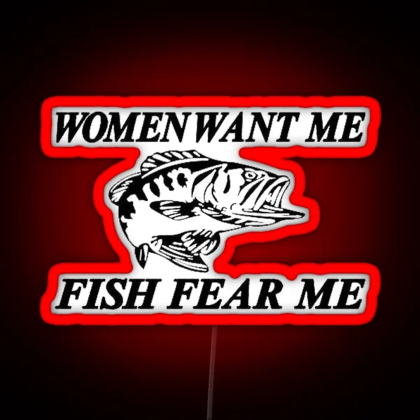 Women Want Me Fish Fear Me RGB Neon Sign