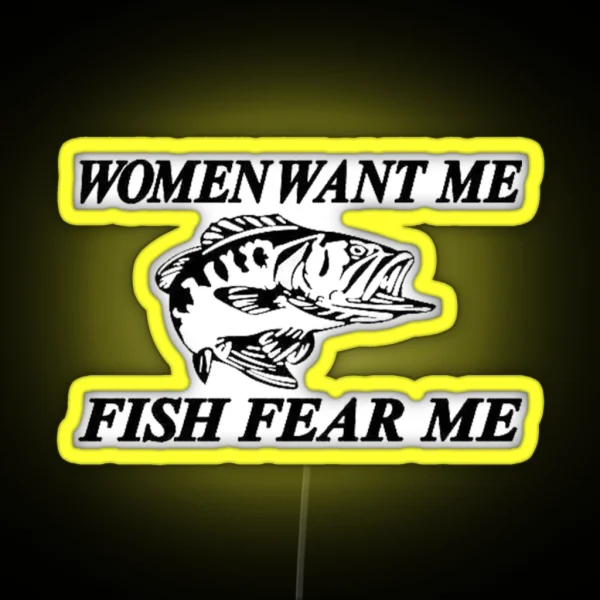 Women Want Me Fish Fear Me RGB Neon Sign
