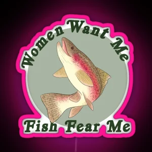 Women Want Me Fish Fear Me RGB Neon Sign