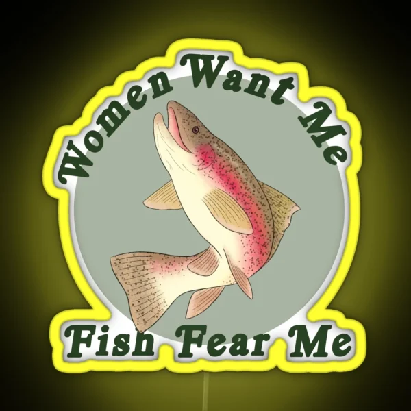 Women Want Me Fish Fear Me RGB Neon Sign
