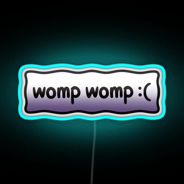 Womp Womp Bumper RGB Neon Sign