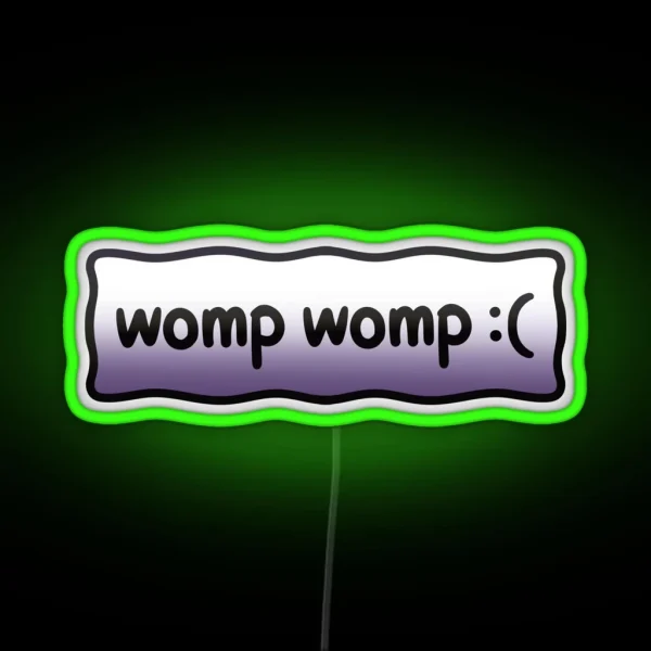 Womp Womp Bumper RGB Neon Sign