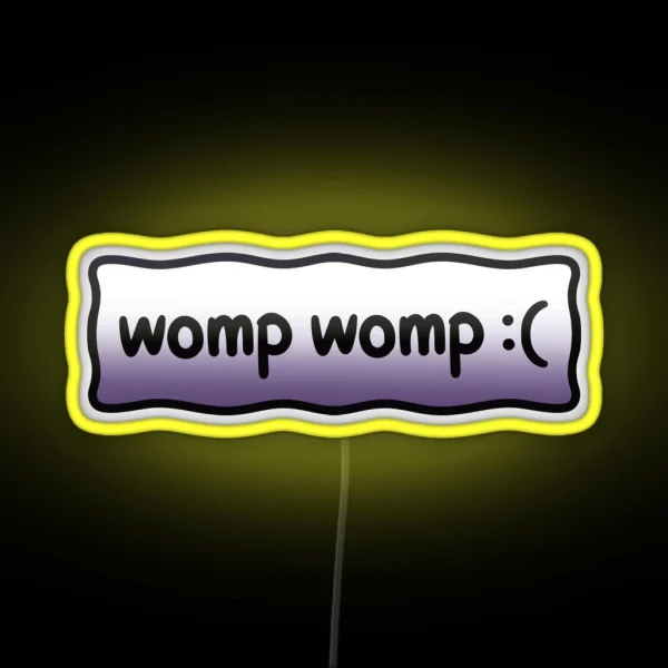 Womp Womp Bumper RGB Neon Sign