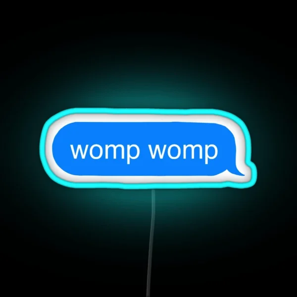 Womp Womp RGB Neon Sign