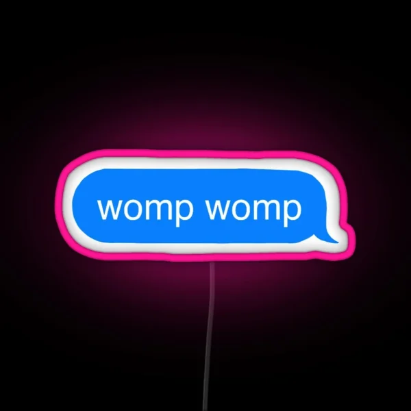 Womp Womp RGB Neon Sign