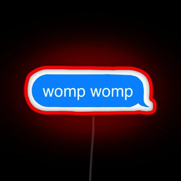 Womp Womp RGB Neon Sign