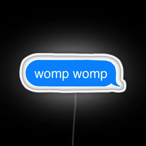 Womp Womp RGB Neon Sign