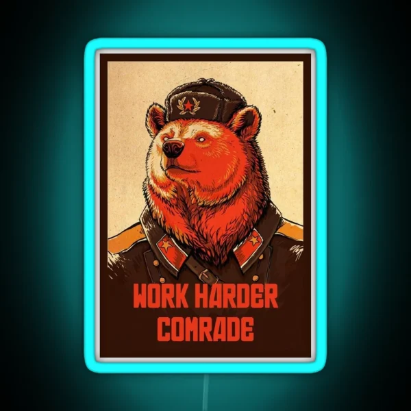 Work Harder Comrade RGB Neon Sign
