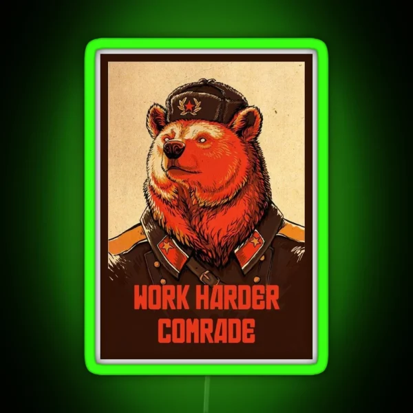Work Harder Comrade RGB Neon Sign