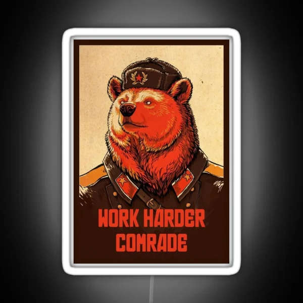 Work Harder Comrade RGB Neon Sign