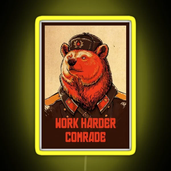 Work Harder Comrade RGB Neon Sign