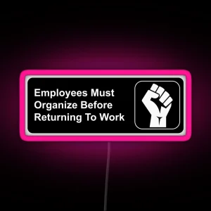 Workers Must Organize Bathroom Sign RGB Neon Sign