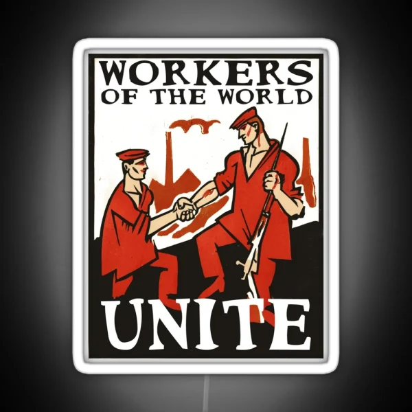 Workers Of The World Unite RGB Neon Sign